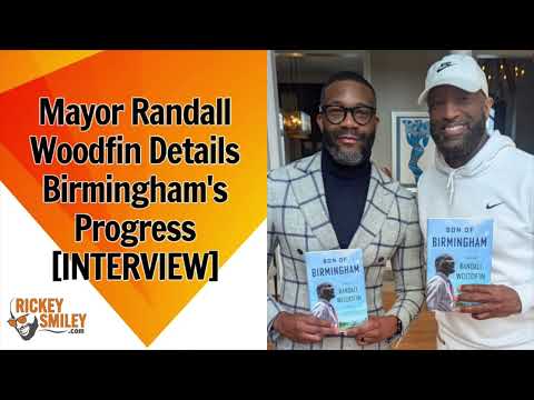 Mayor Randall Woodfin Details Birmingham's Progress