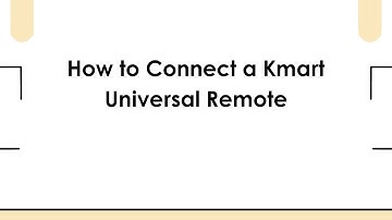 How to Connect a Kmart Universal Remote