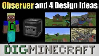 Watch this video to learn about the observer and how it works in
minecraft. we'll also show you 4 examples of design ideas (see times
below): 0:01 - crafting...