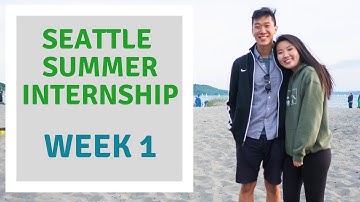 Week 1 | Seattle Summer Internship