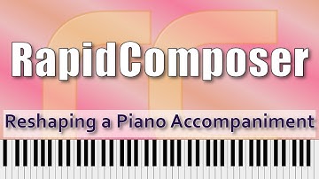 RapidComposer Tutorial - How to reshape a Piano Chord Accompaniment