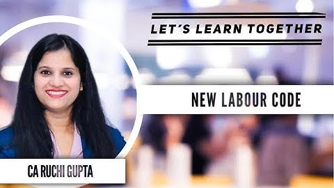 New Labour Codes in India|| Why existing Labour law changed|| Labour Codes summary and status update