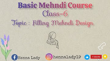 Basic Mehndi Course || Class-6 || Different Types Filling Mehndi Design @henna_lady