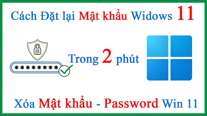Cách Xóa bỏ Reset Đặt lại mật khẩu Windows 11 đã quên đơn giản chi tiết