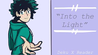 “Into the Light” || Deku X Villain Listener || bnha fanfiction reading