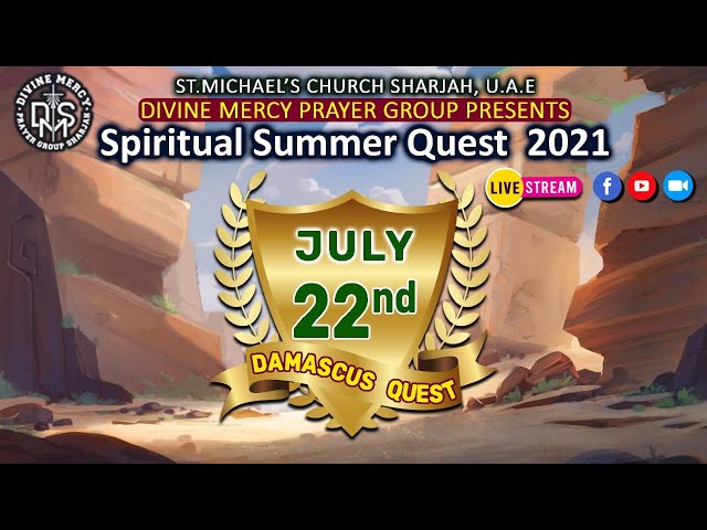 DAY 3 - SPIRITUAL SUMMER QUEST | 22nd JULY 2021 | THURSDAY |  DIVINE MERCY GROUP  SHARJAH