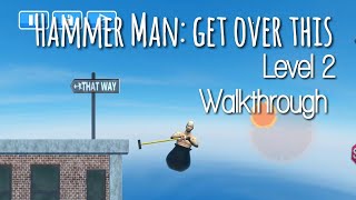 Hammer Man: get over it Level 2 Walkthrough Gameplay Android/iOS screenshot 5