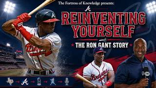 Reinventing Yourself | The Ron Gant Story | Fortress of Knowledge