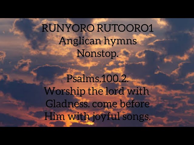 RUNYORO RUTOORO anglican hymns nonstop worship. class=