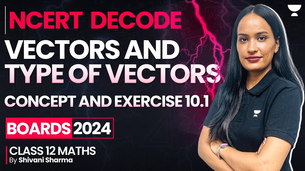 Vectors and Type of Vectors 🔥😨 | Concept and Exercise 10.1 🔥 | Chapter ...