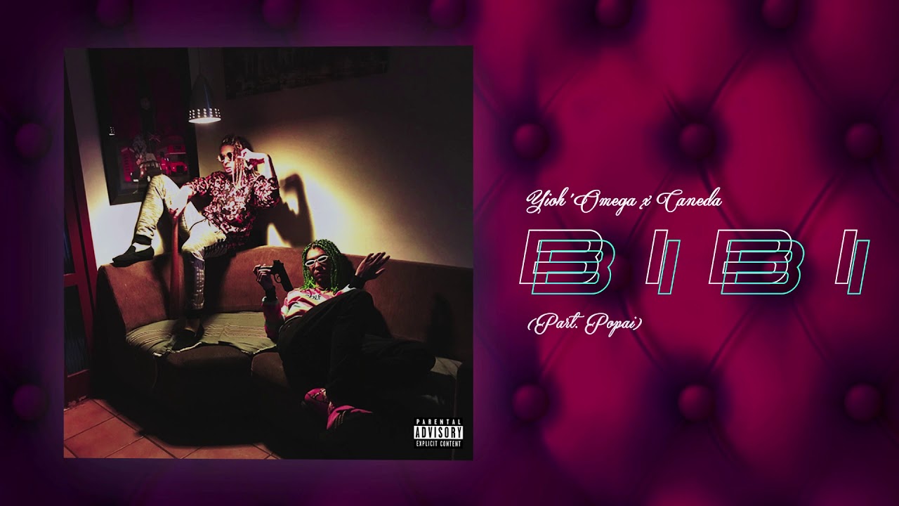 YiohOmega & Caneda - BIBI (Part. Popai)