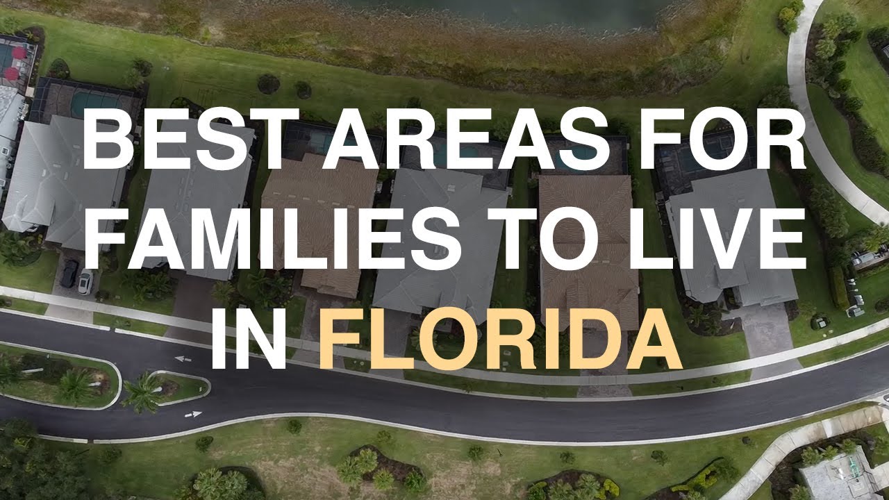 The Best Place to Live in Florida for Families 2021 | Do you agree