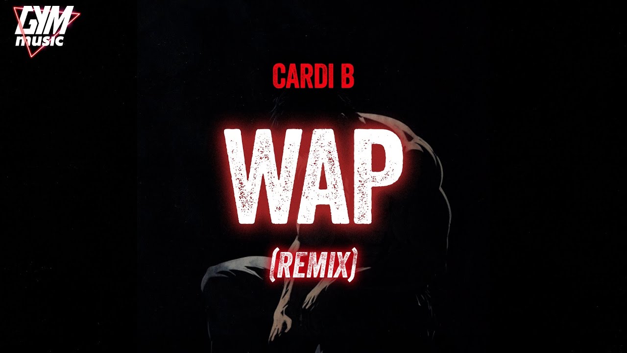 Cardi B - WAP (Remix) | Workout Music