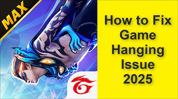 How to Fix Free Fire MAX Game Hanging Issue 2025