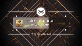 Naïka - Belle, Belle! (Madni Remix) Resimi