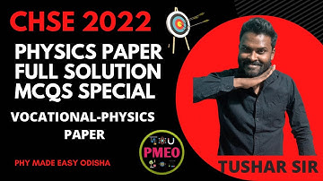 CHSE 2022 || Physics whole 35 MCQs solution video || Vocational Paper /imp for regular CHSE aspirant