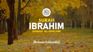 Surah Ibrahim - Ahmad Al-Shalabi [ 014 ] I Bacaan Quran Merdu