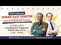 (Part 1) Conversations with Tun M & Lim Kit Siang: #WhatSayYouth TownHall