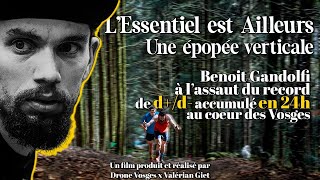 Une épopée verticale à l'assaut du record de D+/D accumulé en 24h (Documentaire Trail Running)