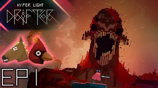 Hyper Light Drifter Ep 1 - Starting on a Happy Note Net Worth