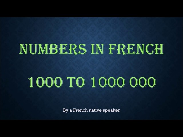 How to count to one thousand in French