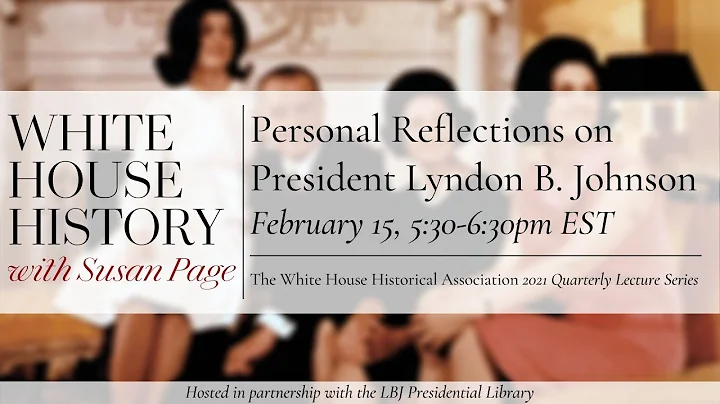 White House History with Susan Page: Personal Refl...