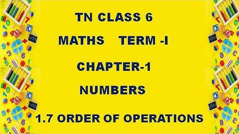 Class 6 Maths Chapter 1 Numbers | 1.7 Order of operations | 6th Maths Chapter 1 Numbers | Samacheer