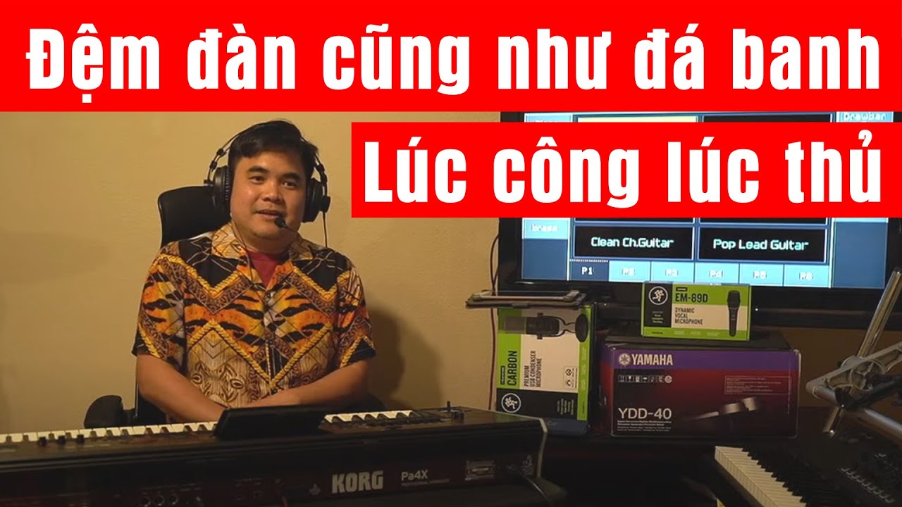 cong ty nhac viet sai gon Update Đệm đàn cũng như đá banh: lúc công lúc thủ !!!