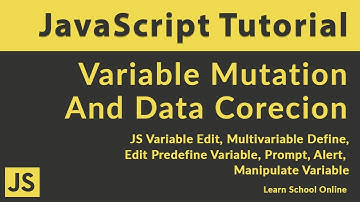 JavaScript Tutorial - Variable Mutation And Data Corecion | Edit Variable | Promt | Alert