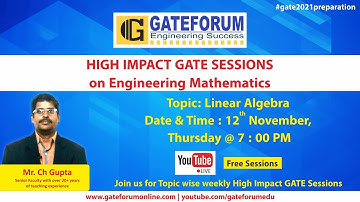 High Impact GATE Sessions on Engineering Mathematics I Linear Algebra