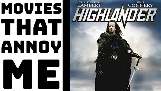 Movies That Annoy Me | Episode 1 | Highlander (1986)