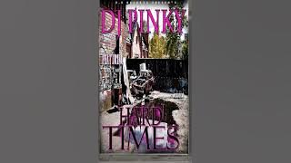 Dj Pinky - Hard Time