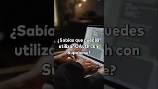 🤯 SABIAS UTILIZAR OAUTH con SUPABASE  #tips