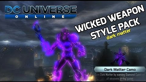 DCUO WICKED WEAPON SKIN / STYLE PACK [THE DCUO DARK MATTER]