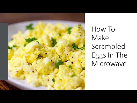 Video: How To Microwave Scrambled Eggs In Two Minutes