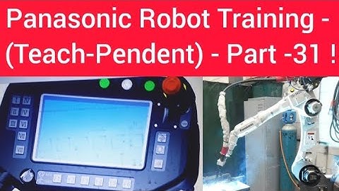 Panasonic Robot Training -  (Teach-Pendent) - Part -31 !
