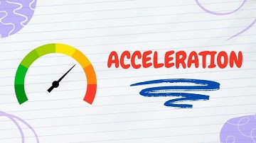 Acceleration — LearnStalk Physics