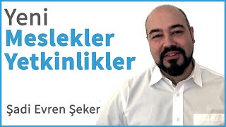Yeni Meslekler Yeni Yetkinlikler Şadi Evren Şeker Veri Bilimcisi Denizbank Deniz Akademi