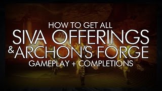 Destiny - How to get all SIVA Offerings + Archon's Forge Gameplay (Fused / Enhanced  / Perfected)