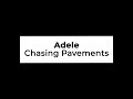 Adele - Chasing Pavements (Lyrics)