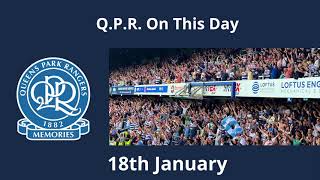 Q.P.R. - On This Day - 18th January