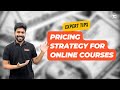 How to price your online courses? - Ignite Chapter 3.6