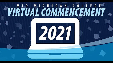 2021 Virtual Commencement | Mid Michigan College