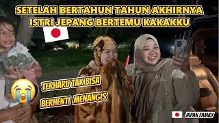 BERTAHUN TAHUN TAK BERTEMU ISTRI JEPANG MENANGIS TERHARU BERTEMU KAKAK IPAR  😭😭