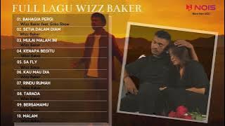 BAHAGIA PERGI - WIZZ BAKER feat. Ecko Show | FULL ALBUM TERBAIK LAGU INDONESIA TIMUR 2022