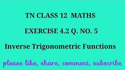 TN 12 maths chapter 4 inverse trigonometric functions exercise 4.2 question number 5