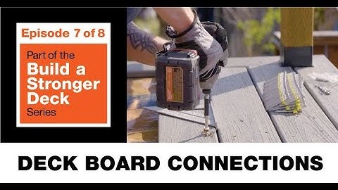 Build a Stronger Deck: Deck Board Connections