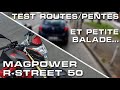 Magpower rstreet 50  balade et test sur routes et pentes