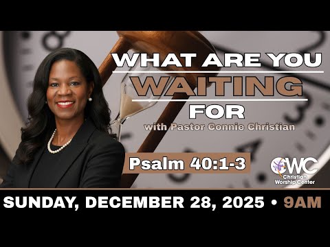 Sunday, December 28, 2025 | 9:00AM Morning Worship | Co-Pastor Connie Christian