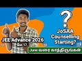 JEE Advance 2026 தேர்வு மே 17 நடக்கிறது | JOSAA Counselling பற்றிய முழு தகவல் 